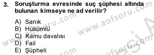 Temel Ceza Muhakemesi Hukuku Bilgisi Dersi 2013 - 2014 Yılı Tek Ders Sınav Soruları 3. Soru