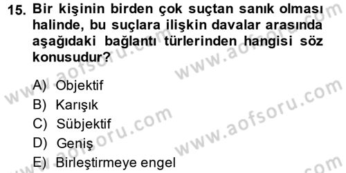 Temel Ceza Muhakemesi Hukuku Bilgisi Dersi 2014 - 2015 Yılı (Vize) Ara Sınav Soruları 15. Soru