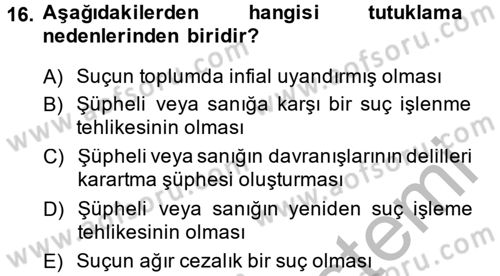 Temel Ceza Muhakemesi Hukuku Bilgisi Dersi 2014 - 2015 Yılı (Vize) Ara Sınav Soruları 16. Soru