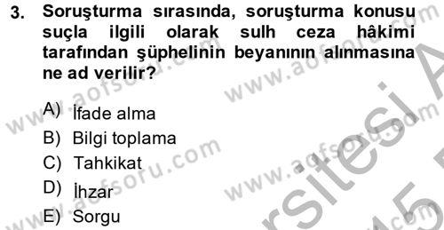 Temel Ceza Muhakemesi Hukuku Bilgisi Dersi 2014 - 2015 Yılı (Vize) Ara Sınav Soruları 3. Soru
