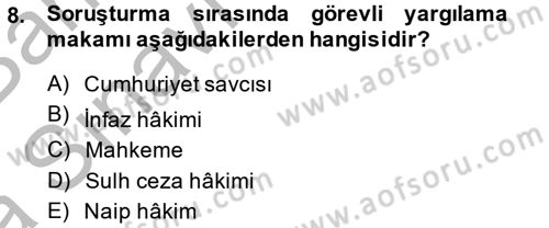 Temel Ceza Muhakemesi Hukuku Bilgisi Dersi 2014 - 2015 Yılı (Vize) Ara Sınav Soruları 8. Soru
