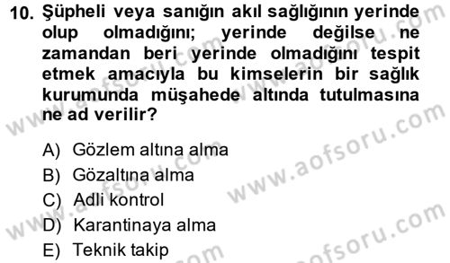 Temel Ceza Muhakemesi Hukuku Bilgisi Dersi 2014 - 2015 Yılı (Final) Dönem Sonu Sınavı 10. Soru