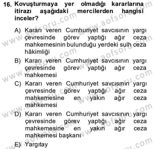 Temel Ceza Muhakemesi Hukuku Bilgisi Dersi 2014 - 2015 Yılı (Final) Dönem Sonu Sınavı 16. Soru