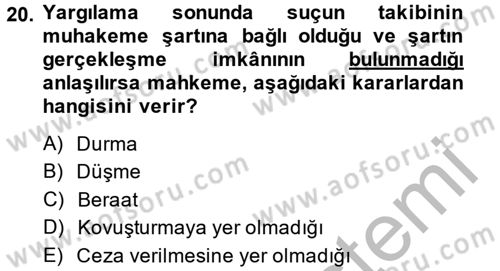 Temel Ceza Muhakemesi Hukuku Bilgisi Dersi 2014 - 2015 Yılı (Final) Dönem Sonu Sınavı 20. Soru