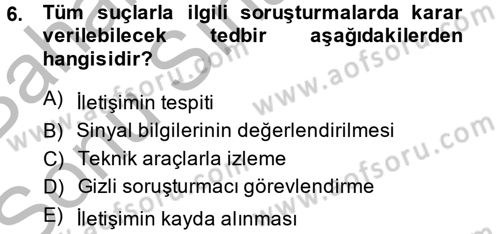 Temel Ceza Muhakemesi Hukuku Bilgisi Dersi 2014 - 2015 Yılı (Final) Dönem Sonu Sınavı 6. Soru