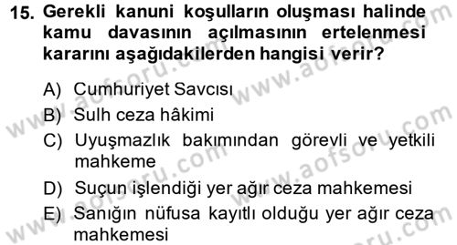 Temel Ceza Muhakemesi Hukuku Bilgisi Dersi 2014 - 2015 Yılı Tek Ders Sınav Soruları 15. Soru