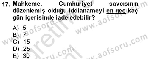 Temel Ceza Muhakemesi Hukuku Bilgisi Dersi 2014 - 2015 Yılı Tek Ders Sınavı 17. Soru