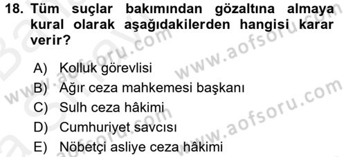Temel Ceza Muhakemesi Hukuku Bilgisi Dersi 2015 - 2016 Yılı (Vize) Ara Sınav Soruları 18. Soru