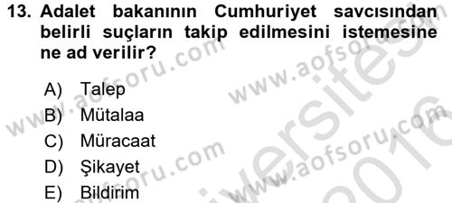 Temel Ceza Muhakemesi Hukuku Bilgisi Dersi 2015 - 2016 Yılı (Final) Dönem Sonu Sınav Soruları 13. Soru