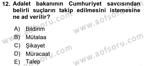 Temel Ceza Muhakemesi Hukuku Bilgisi Dersi 2015 - 2016 Yılı Tek Ders Sınav Soruları 12. Soru
