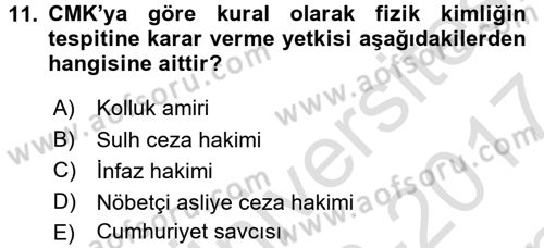 Temel Ceza Muhakemesi Hukuku Bilgisi Dersi 2016 - 2017 Yılı (Final) Dönem Sonu Sınavı 11. Soru