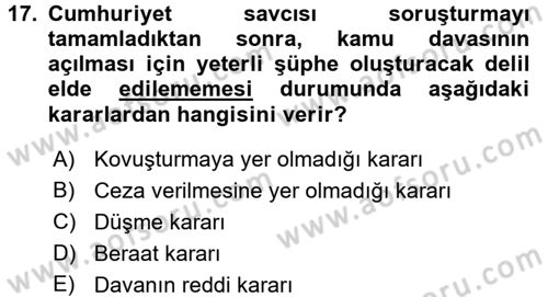 Temel Ceza Muhakemesi Hukuku Bilgisi Dersi 2016 - 2017 Yılı (Final) Dönem Sonu Sınav Soruları 17. Soru