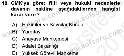 Temel Ceza Muhakemesi Hukuku Bilgisi Dersi 2017 - 2018 Yılı (Vize) Ara Sınavı 18. Soru