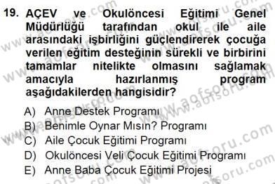 Okulöncesi Eğitime Giriş Dersi 2012 - 2013 Yılı (Final) Dönem Sonu Sınav Soruları 19. Soru