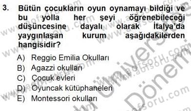 Okulöncesi Eğitime Giriş Dersi 2012 - 2013 Yılı (Final) Dönem Sonu Sınav Soruları 3. Soru
