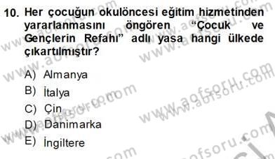 Okulöncesi Eğitime Giriş Dersi 2014 - 2015 Yılı (Vize) Ara Sınavı 10. Soru