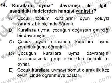 Okulöncesi Eğitime Giriş Dersi 2014 - 2015 Yılı (Final) Dönem Sonu Sınav Soruları 14. Soru