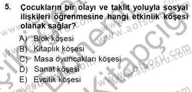 Okulöncesi Eğitime Giriş Dersi 2014 - 2015 Yılı (Final) Dönem Sonu Sınav Soruları 5. Soru