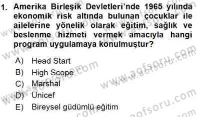 Okulöncesi Eğitime Giriş Dersi 2015 - 2016 Yılı (Final) Dönem Sonu Sınav Soruları 1. Soru