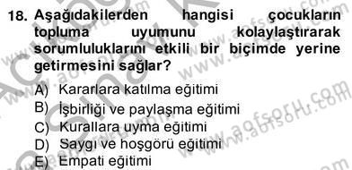 Okul, Aile Ve Çevre İş Birliği Dersi 2012 - 2013 Yılı (Vize) Ara Sınav Soruları 18. Soru