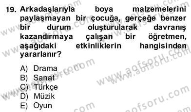 Okul, Aile Ve Çevre İş Birliği Dersi 2012 - 2013 Yılı (Vize) Ara Sınav Soruları 19. Soru