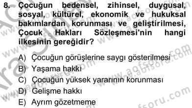 Okul, Aile Ve Çevre İş Birliği Dersi 2012 - 2013 Yılı (Vize) Ara Sınav Soruları 8. Soru