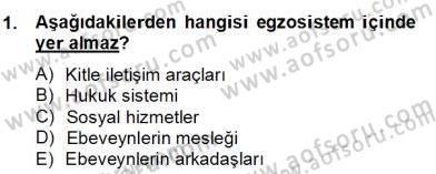 Okul, Aile Ve Çevre İş Birliği Dersi 2012 - 2013 Yılı (Final) Dönem Sonu Sınav Soruları 1. Soru