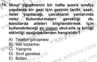 Okul, Aile Ve Çevre İş Birliği Dersi 2013 - 2014 Yılı (Vize) Ara Sınav Soruları 19. Soru
