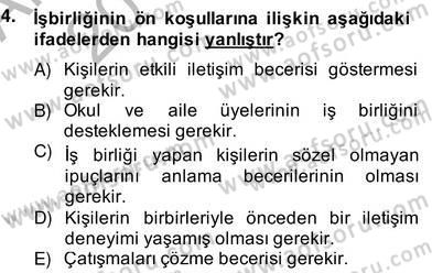 Okul, Aile Ve Çevre İş Birliği Dersi 2013 - 2014 Yılı (Vize) Ara Sınav Soruları 4. Soru