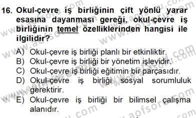 Okul, Aile Ve Çevre İş Birliği Dersi 2013 - 2014 Yılı (Final) Dönem Sonu Sınav Soruları 16. Soru