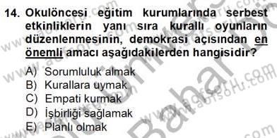 Okulöncesinde Demokrasi Eğitimi Ve Çocuk Hakları Dersi 2012 - 2013 Yılı (Final) Dönem Sonu Sınav Soruları 14. Soru