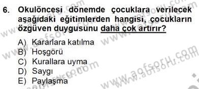 Okulöncesinde Demokrasi Eğitimi Ve Çocuk Hakları Dersi 2012 - 2013 Yılı (Final) Dönem Sonu Sınav Soruları 6. Soru