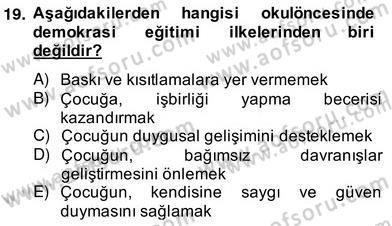 Okulöncesinde Demokrasi Eğitimi Ve Çocuk Hakları Dersi 2013 - 2014 Yılı (Vize) Ara Sınav Soruları 19. Soru