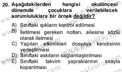 Okulöncesinde Demokrasi Eğitimi Ve Çocuk Hakları Dersi 2013 - 2014 Yılı (Vize) Ara Sınav Soruları 20. Soru