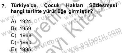 Okulöncesinde Demokrasi Eğitimi Ve Çocuk Hakları Dersi 2013 - 2014 Yılı (Vize) Ara Sınav Soruları 7. Soru