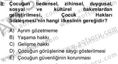 Okulöncesinde Demokrasi Eğitimi Ve Çocuk Hakları Dersi 2013 - 2014 Yılı (Vize) Ara Sınav Soruları 8. Soru