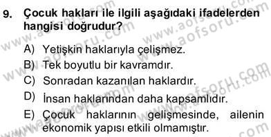 Okulöncesinde Demokrasi Eğitimi Ve Çocuk Hakları Dersi 2013 - 2014 Yılı (Vize) Ara Sınav Soruları 9. Soru