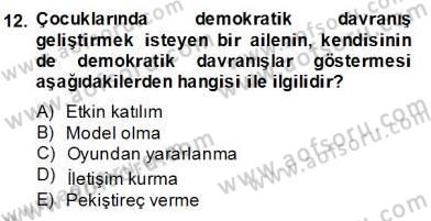 Okulöncesinde Demokrasi Eğitimi Ve Çocuk Hakları Dersi 2013 - 2014 Yılı (Final) Dönem Sonu Sınav Soruları 12. Soru