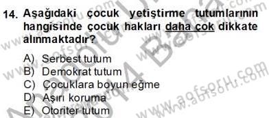 Okulöncesinde Demokrasi Eğitimi Ve Çocuk Hakları Dersi 2013 - 2014 Yılı (Final) Dönem Sonu Sınav Soruları 14. Soru