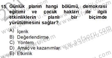 Okulöncesinde Demokrasi Eğitimi Ve Çocuk Hakları Dersi 2013 - 2014 Yılı (Final) Dönem Sonu Sınav Soruları 15. Soru