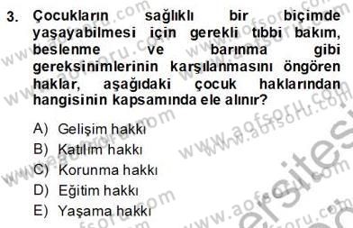 Okulöncesinde Demokrasi Eğitimi Ve Çocuk Hakları Dersi 2013 - 2014 Yılı (Final) Dönem Sonu Sınav Soruları 3. Soru