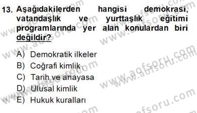 Okulöncesinde Demokrasi Eğitimi Ve Çocuk Hakları Dersi 2014 - 2015 Yılı (Vize) Ara Sınavı 13. Soru