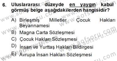 Okulöncesinde Demokrasi Eğitimi Ve Çocuk Hakları Dersi 2014 - 2015 Yılı (Vize) Ara Sınavı 6. Soru