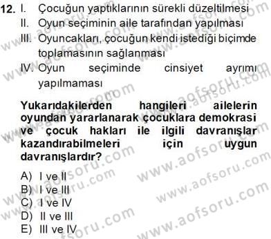 Okulöncesinde Demokrasi Eğitimi Ve Çocuk Hakları Dersi 2014 - 2015 Yılı (Final) Dönem Sonu Sınavı 12. Soru