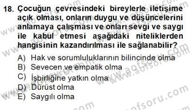 Okulöncesinde Demokrasi Eğitimi Ve Çocuk Hakları Dersi 2014 - 2015 Yılı (Final) Dönem Sonu Sınavı 18. Soru