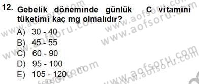 Anne Ve Çocuk Beslenmesi Dersi Ara Sınavı Deneme Sınav Soruları 12. Soru