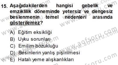 Anne Ve Çocuk Beslenmesi Dersi 2013 - 2014 Yılı (Vize) Ara Sınav Soruları 15. Soru