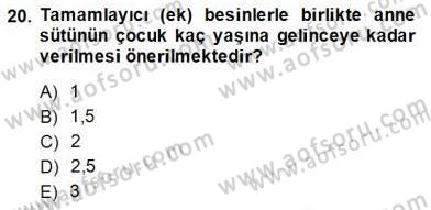 Anne Ve Çocuk Beslenmesi Dersi Ara Sınavı Deneme Sınav Soruları 20. Soru
