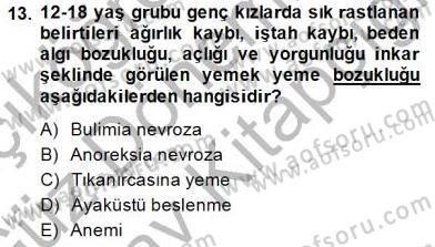 Anne Ve Çocuk Beslenmesi Dersi 2014 - 2015 Yılı (Final) Dönem Sonu Sınav Soruları 13. Soru