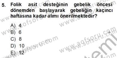 Anne Ve Çocuk Beslenmesi Dersi 2014 - 2015 Yılı (Final) Dönem Sonu Sınav Soruları 5. Soru